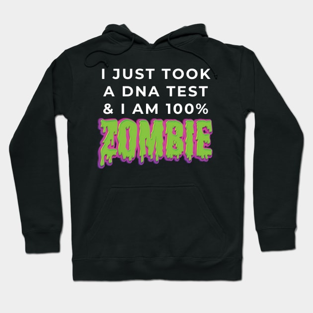 I took a DNA Test & I am 100% Zombie Hoodie by McNutt